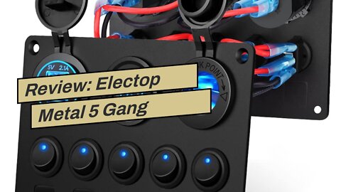 Review: Electop Metal 5 Gang Rocker Switch Panel, Toggle Switches4.2A Dual USB Socket Charger...