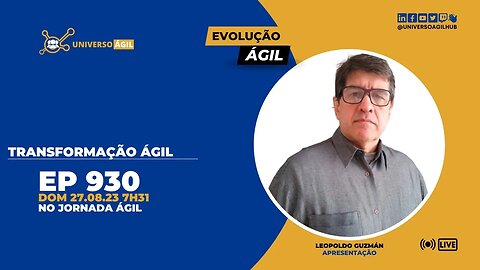 #JornadaAgil731 E930 #EvoluçãoAgil Transformação ágil