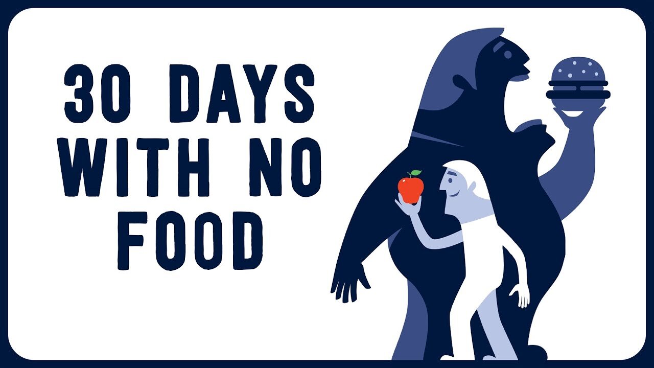 What Would Happen if You Went 30 Days Without Eating?