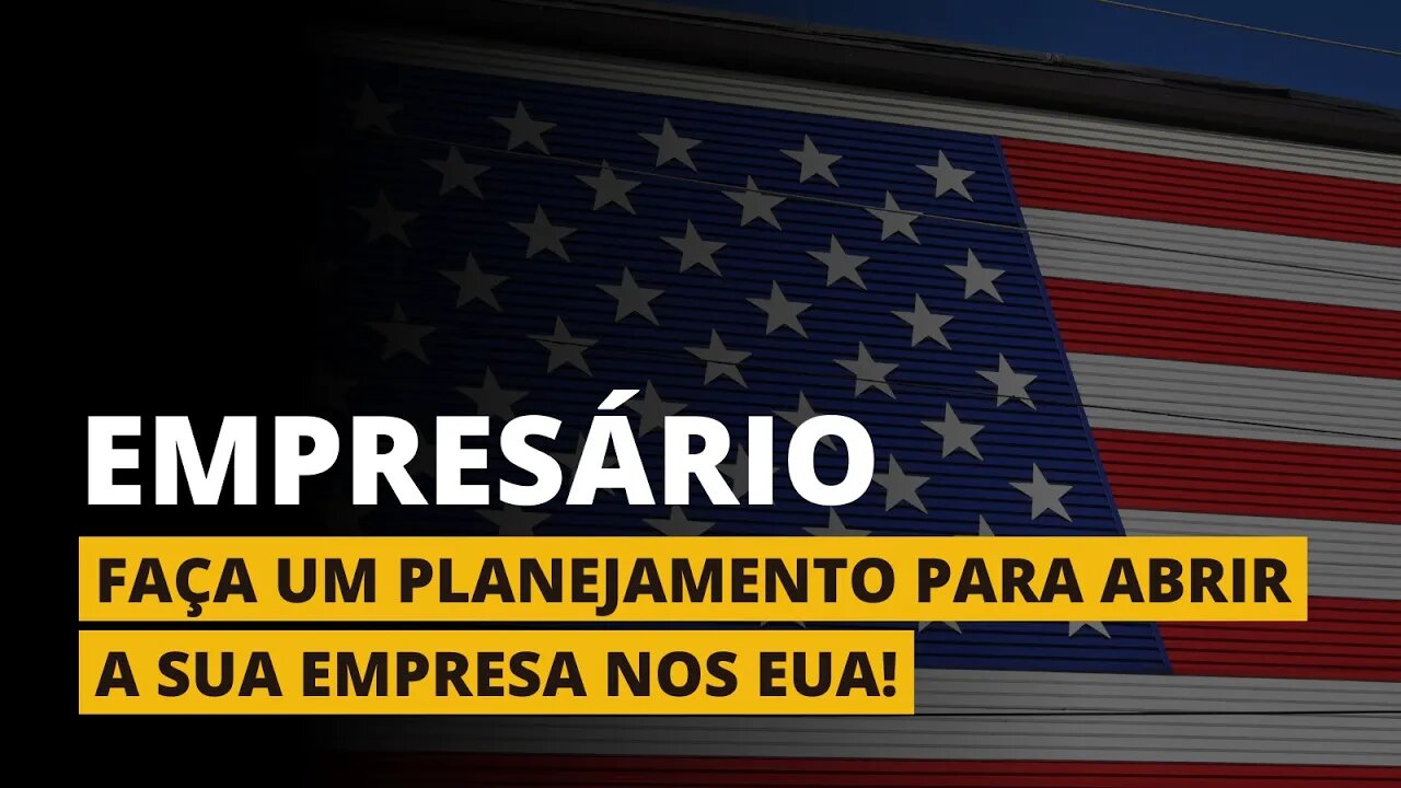 ABRA A SUA EMPRESA NOS EUA COM PLANEJAMENTO!