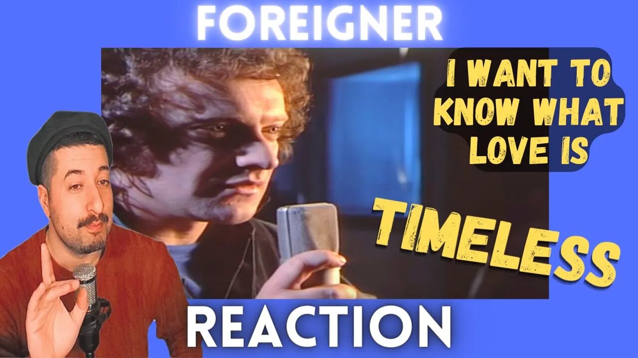 TIMELESS - Foreigner - I Want To Know What Love Is Reaction