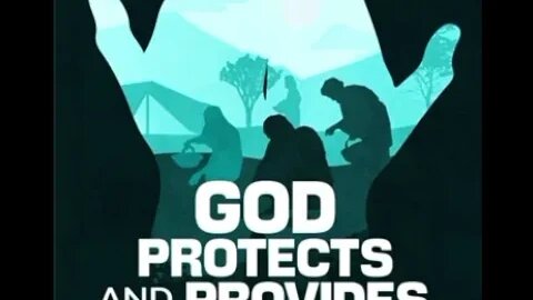 God Protects & Provides~Exodus Holy Bible