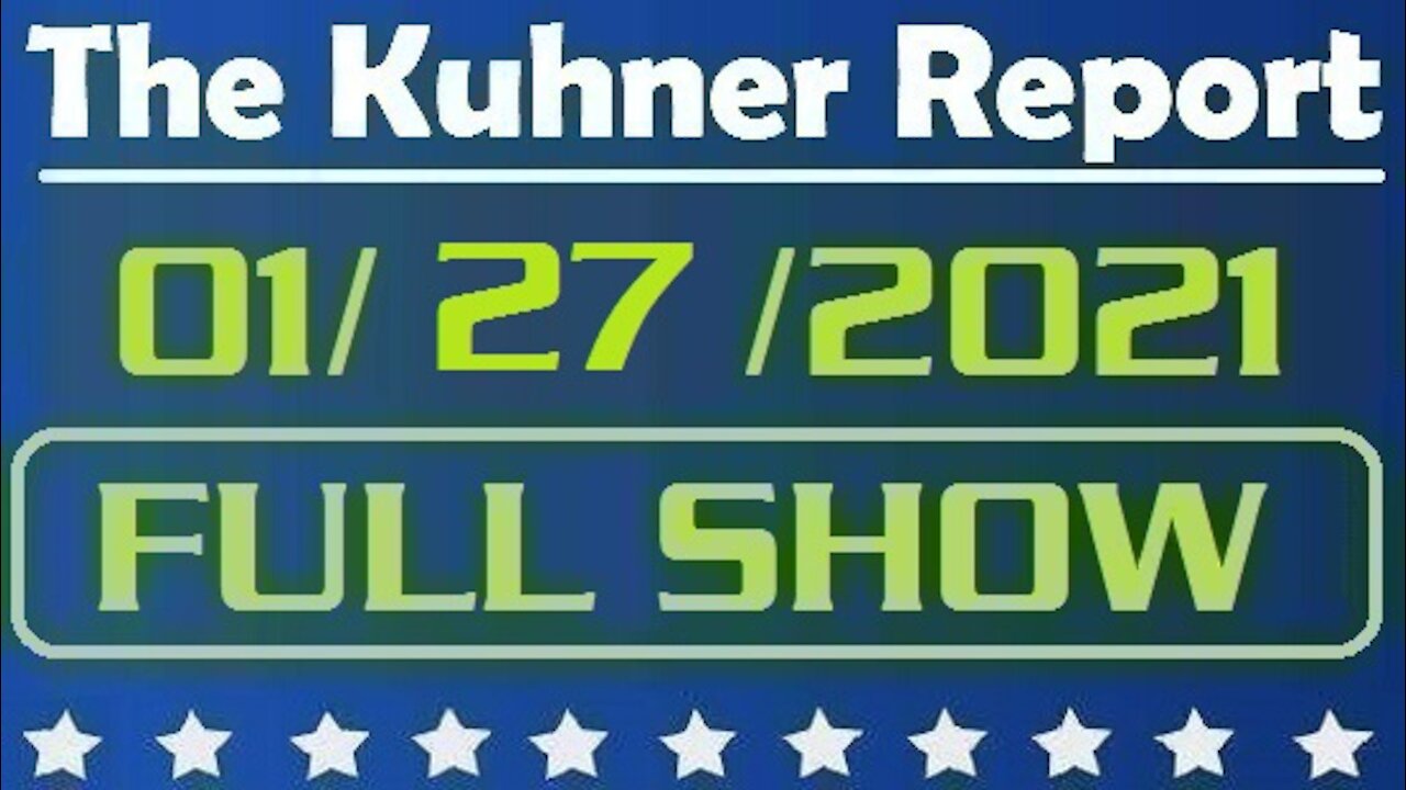 The Kuhner Report 01/27/2021 || FULL SHOW || Rand Paul's Resistance