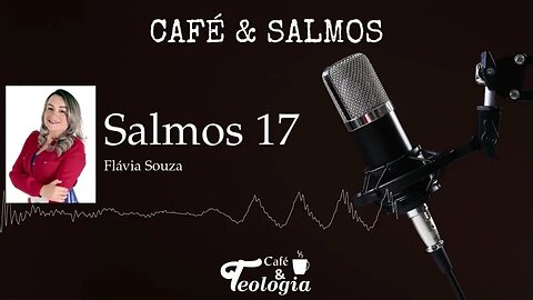 Salmos 17 - Café & Salmos