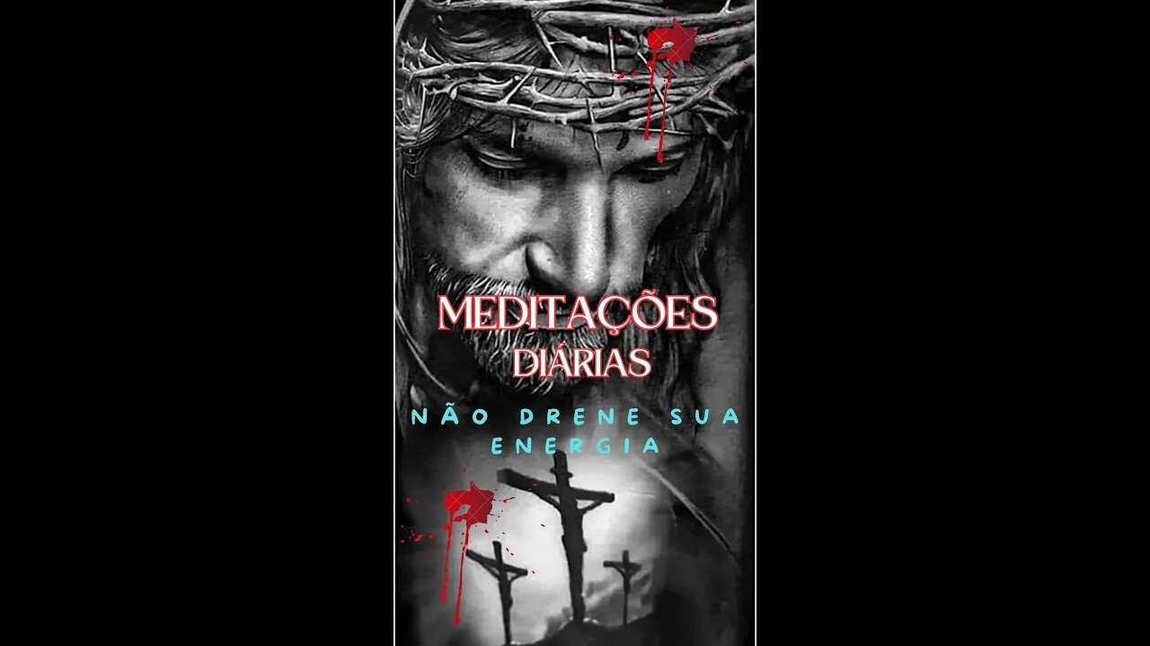 Não drene sua energia. O segredo contra a ansiedade. Meditações diárias.