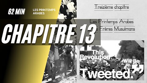 CH13 – Les Printemps Arabes et les frères musulmans