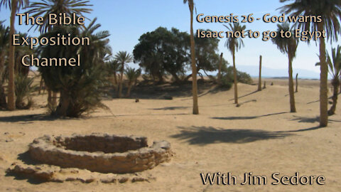 Genesis 26 - God warns Isaac not to go to Egypt.