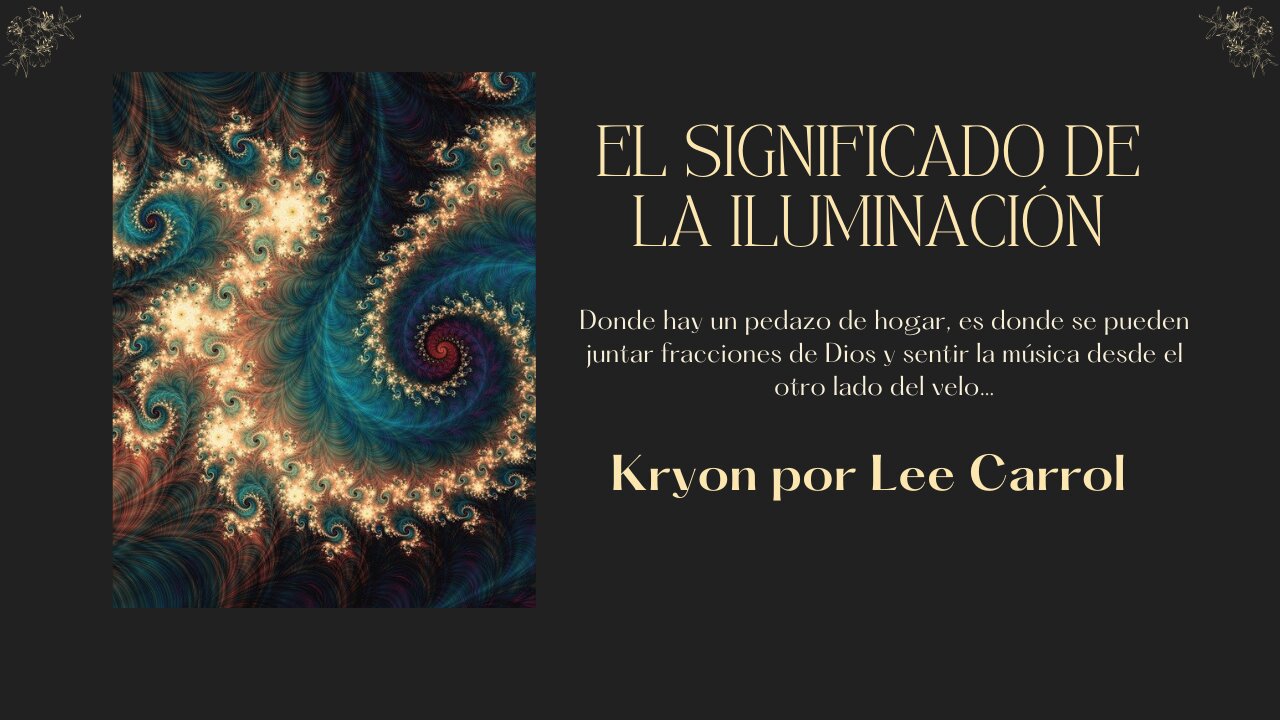 Significado de la Iluminación: Kryon por Lee Carrol
