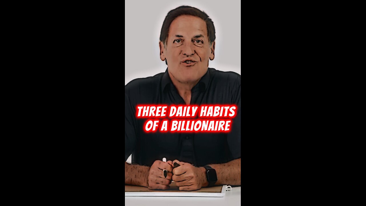 3 daily habits of a billionaire