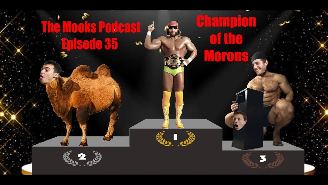 The Mooks Podcast Episode 35: Champion of the Morons