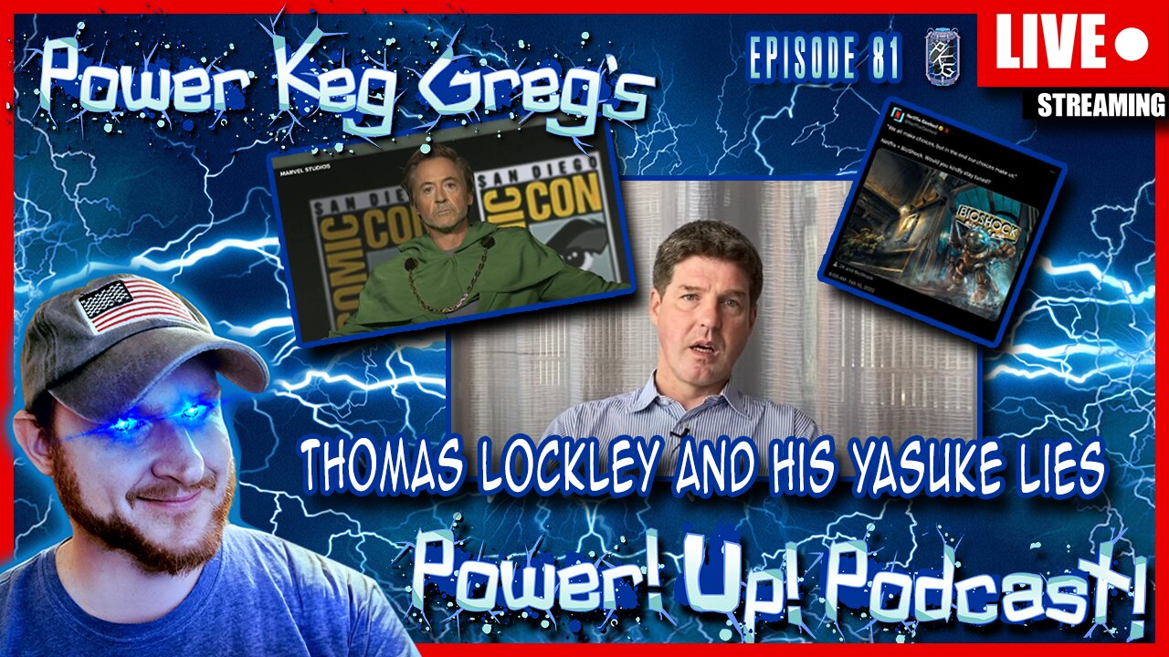 Thomas Lockley And His Yasuke Lies? RDJ As Dr Doom? Bioshock LA Update? | Power!Up!Podcast! Ep: 81