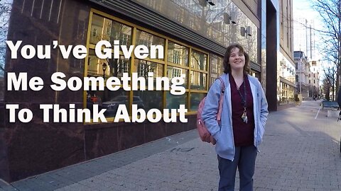 You've Given Me Something To Think About