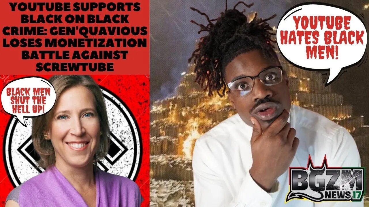 YouTube Supports Black On Black Crime: Gen'Quavious Loses Monetization Battle Against ScrewTube