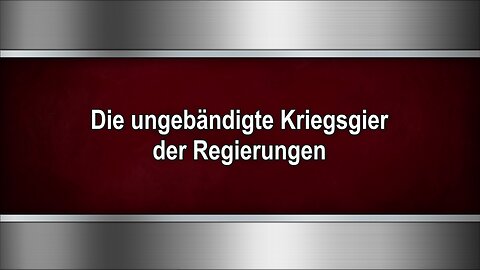 Die ungebändigte Kriegsgier der Regierungen