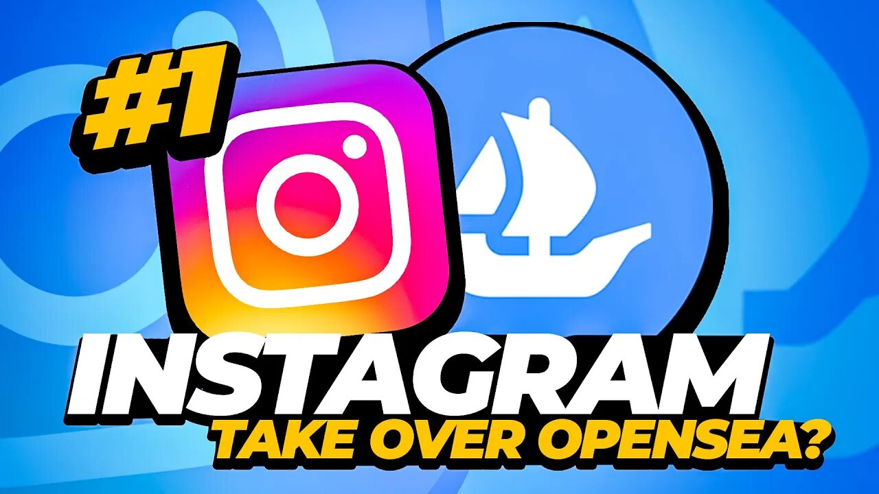 Is Instagram Set to Become the King of the NFT Market? Instagram Vs Opensea