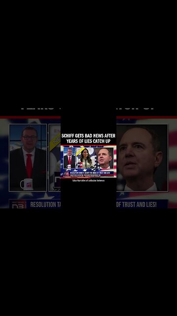 Schiff Gets BAD NEWS After Years Of Lies Catch Up