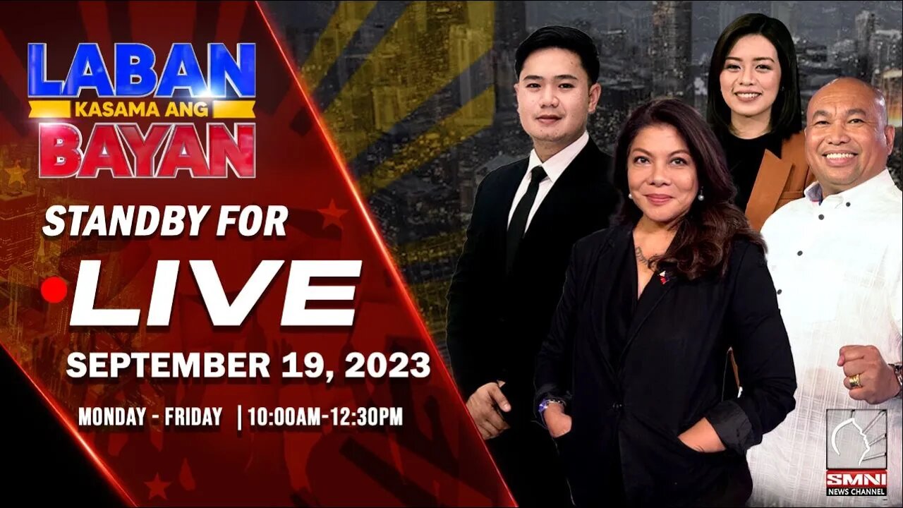 LIVE | Laban Kasama ang Bayan | September 19, 2023