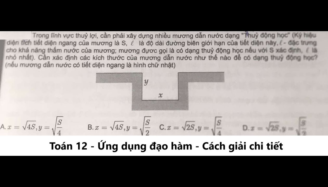 Toán 12: Trong lĩnh vực thủy lợi, cần phải xây dựng nhiều mương dẫn nước dạng "Thủy động lực" ( Ký