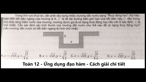 Toán 12: Trong lĩnh vực thủy lợi, cần phải xây dựng nhiều mương dẫn nước dạng "Thủy động lực" ( Ký