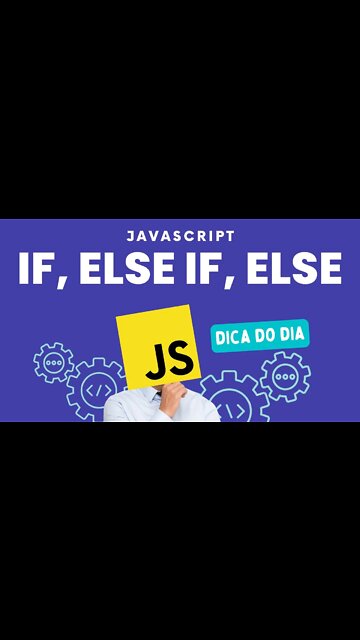 APRENDA A PROGRAMAR DE FORMA DESCOMPLICADA ! Declarações if ... else - #javascript