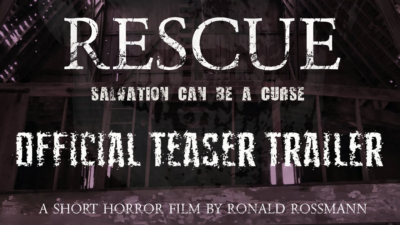 Rescue: Salvation can be a curse - Official Teaser Trailer