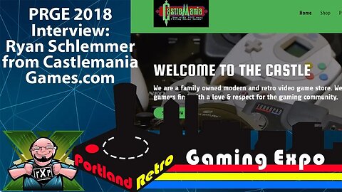 Portland Retro Gaming Expo 2018- New Gear & Interview with Castlemaniagames.com Ryan Schlemmer