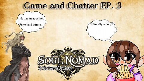 A Curious Plate, and Deadly Games. Soul Nomad and the World Eaters EP 3