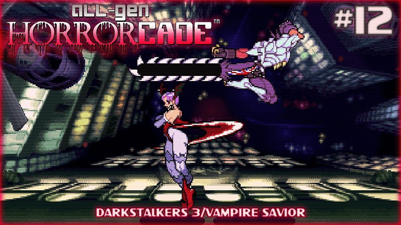 All-Gen Retrocade Ep.12: DARKSTALKERS 3/VAMPIRE SAVIOR