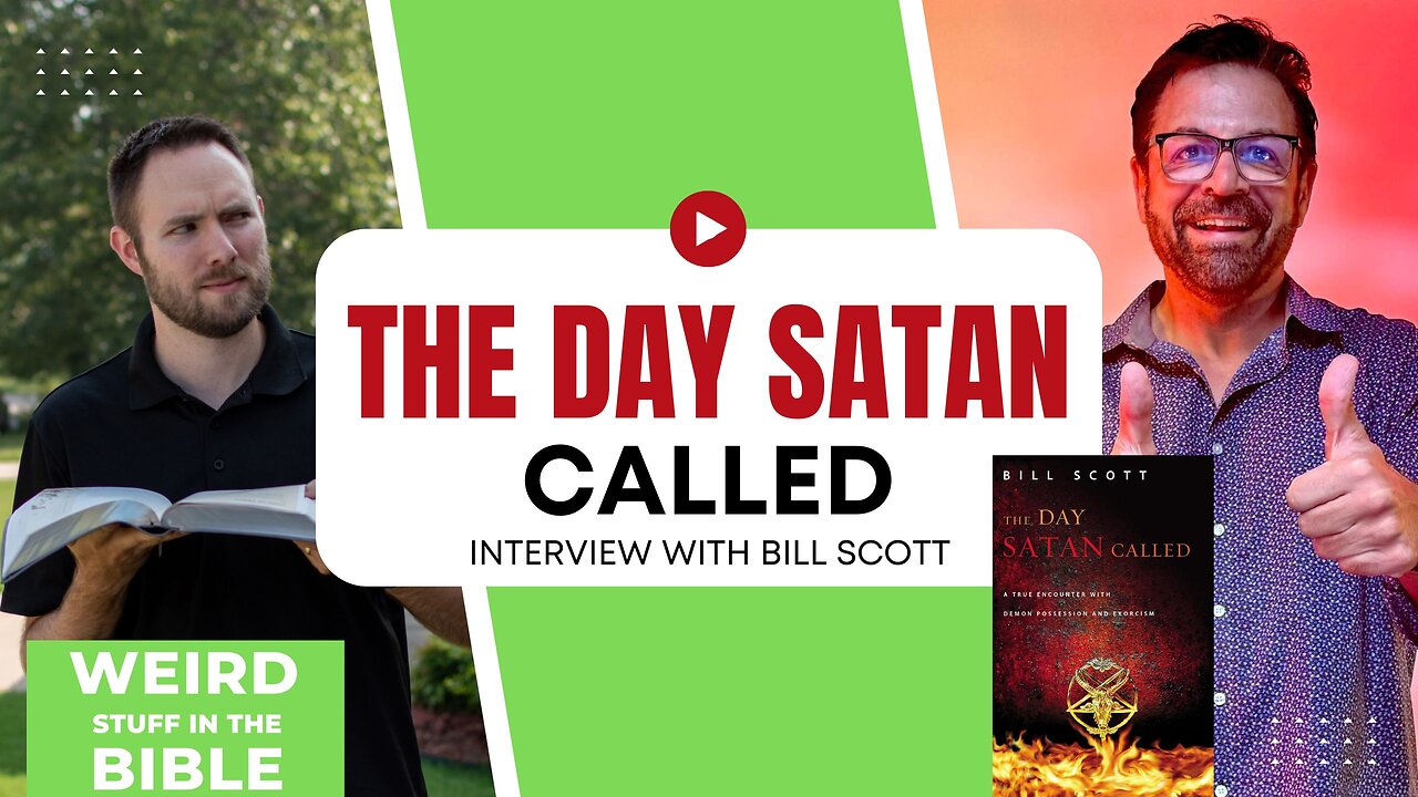 Back to ‘The Day Satan Called’: Dos and Don’ts of Deliverance from Demons - with Bill Scott