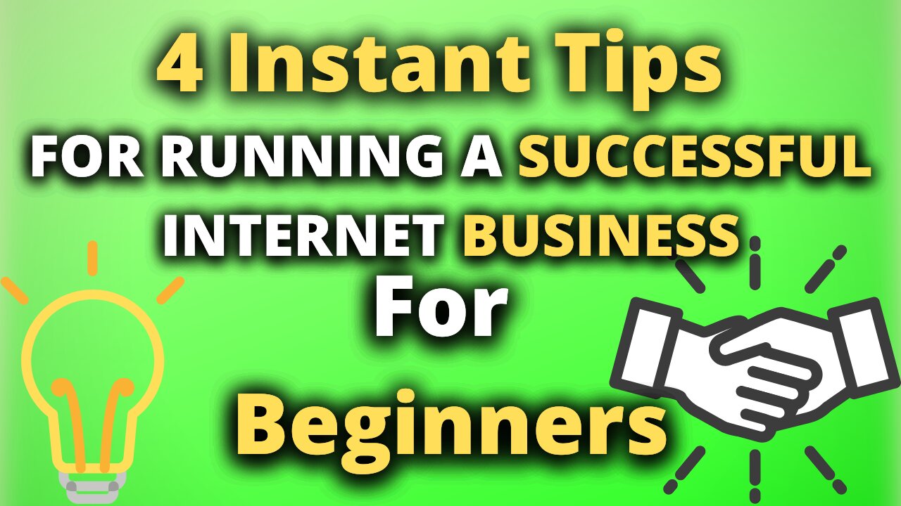 4 Instant Tips For Running A Successful Internet Business For Beginners (How To Make Money Online)