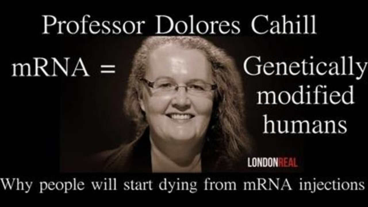 Prof Dolores Cahill: Why People Will Start DYING A Few Months After The First mRNA Vaccinations