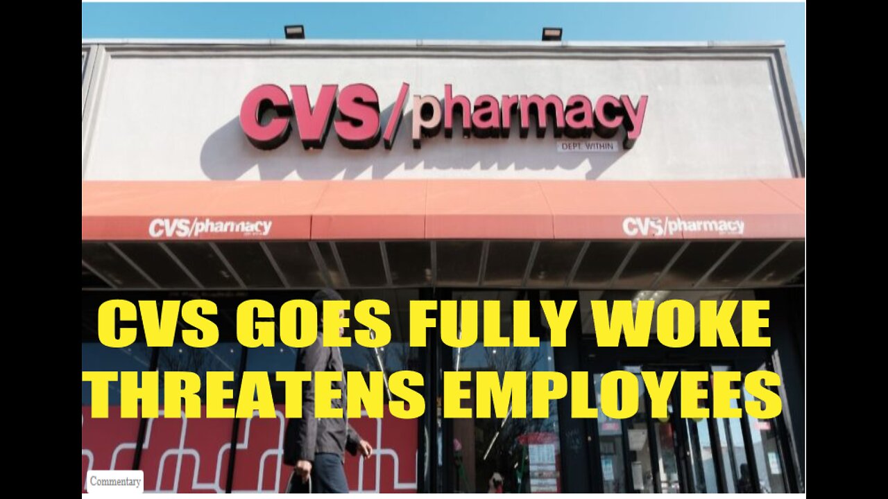 CVS HAS GONE FULL WOKE AND HAS THREATENED THEIR EMPLOYEES ON TRANS PEOPLE