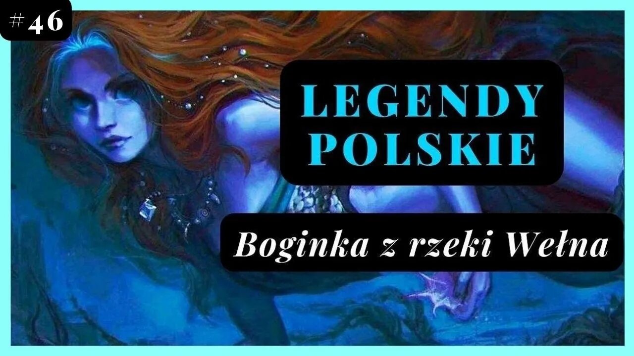 POLSKIE LEGENDY - BOGINI RZEKI WEŁNA | Skruchy rybaka - Podcast #46