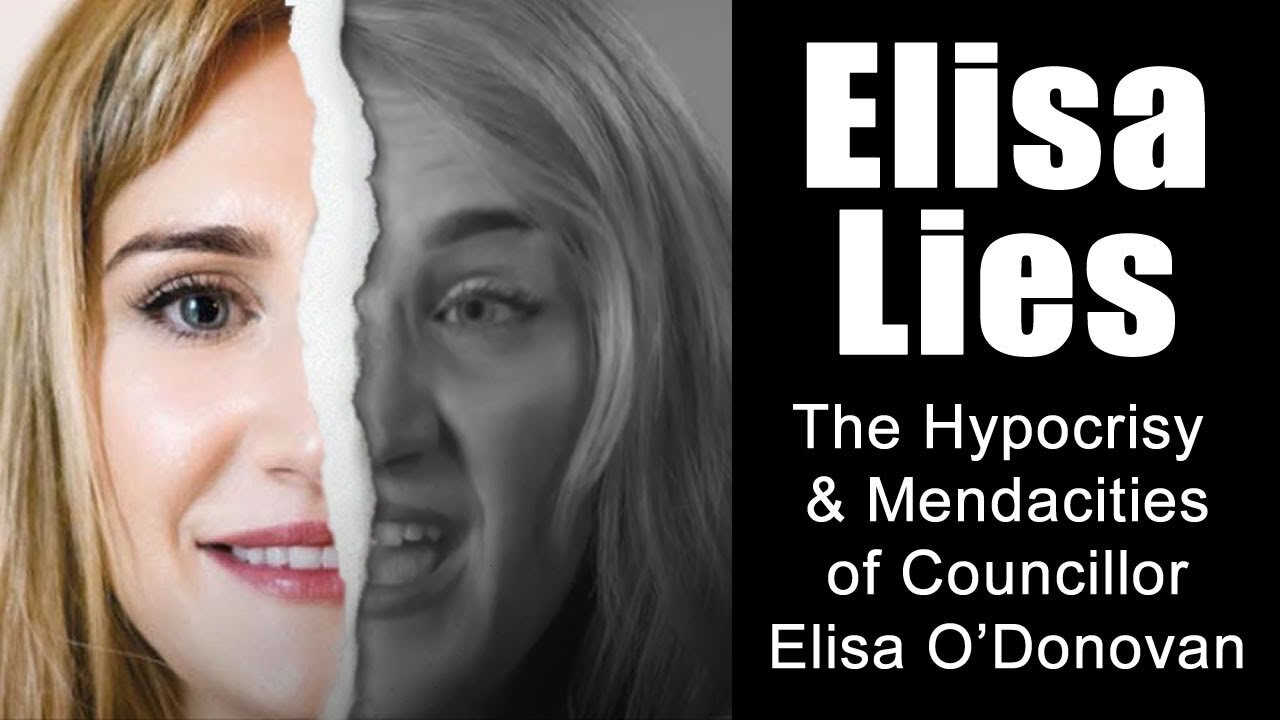 Elisa Lies: The Hypocrisy & Mendacities of Councillor Elisa O'Donovan