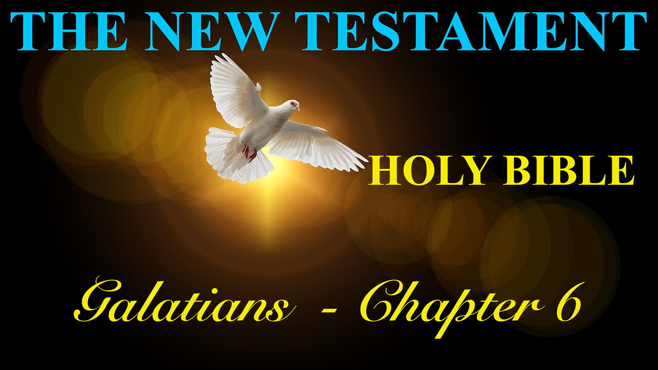 Galatians - Chapter 6 DAILY BIBLE STUDY {Spoken Word - Text - Red Letter Edition}