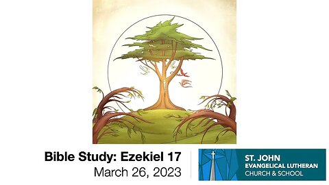 Bible Study: Ezekiel 17 — March 26, 2023