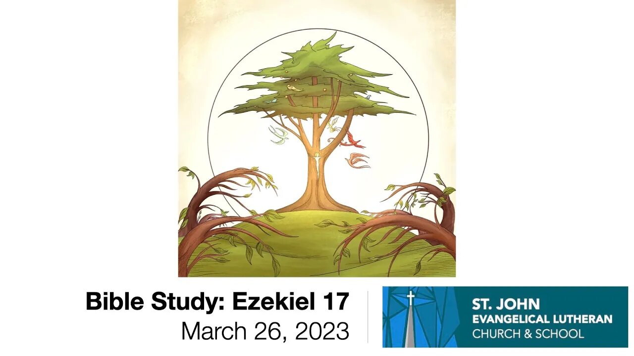 Bible Study: Ezekiel 17 — March 26, 2023