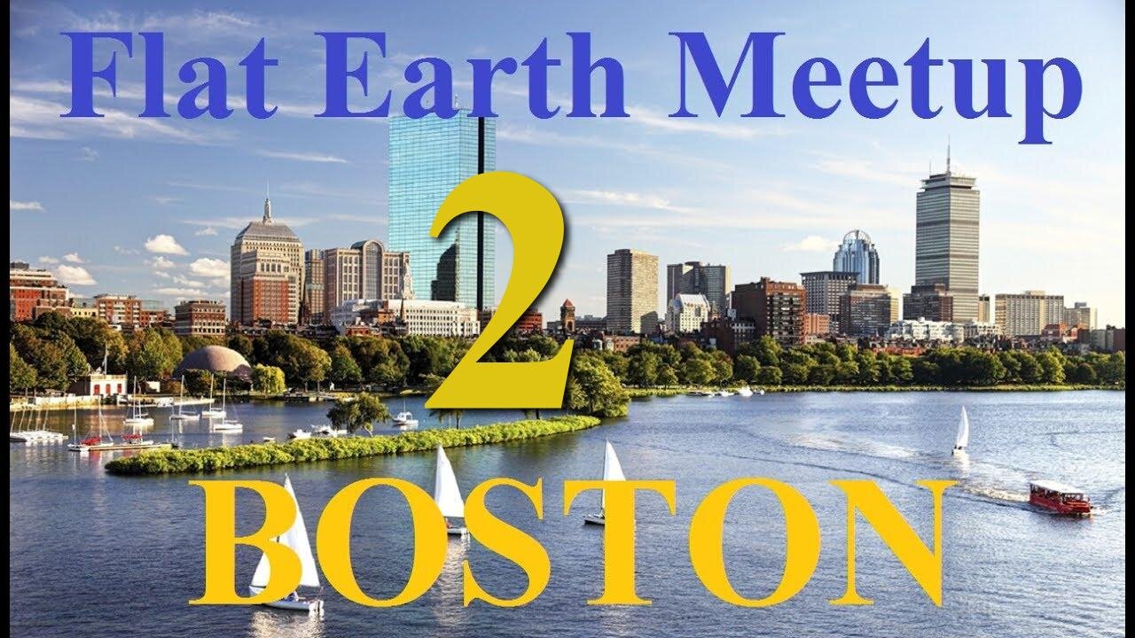 [archive] Flat Earth Meetup Boston - August 12, 2017 ✅