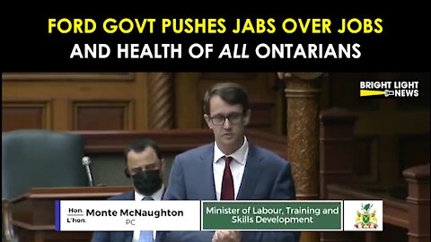 ONTARIO GOVT PUSHES JABS OVER JOBS AND HEALTH OF ALL ONTARIANS