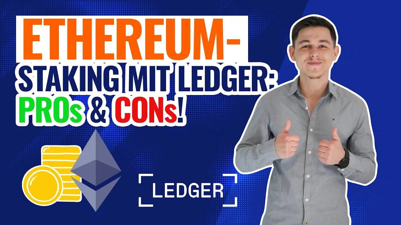 Ethereum Staking auf dem Ledger | Wie geht das? Vor- und Nachteile!