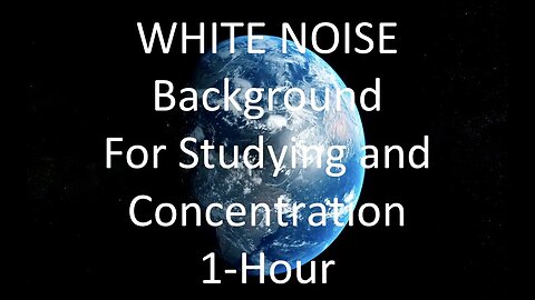 White Noise for Studying and Concentration | 1-Hour