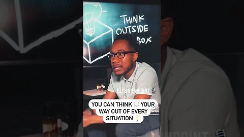 You can think yourself out of any situation 💡