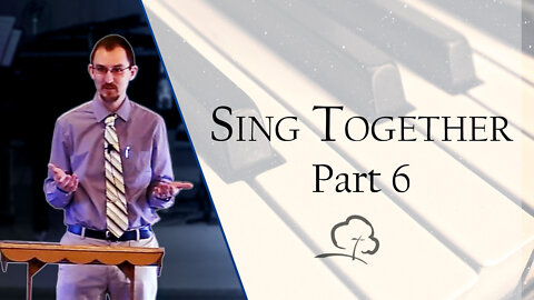 Sing Together - Part 6