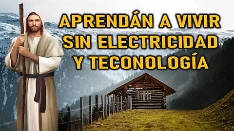 APRENDAN A VIVIR SIN ELECTRICIDAD Y SIN TECNOLOGÍA - MENSAJE DE JESÚS A LUZ DE MARÍA