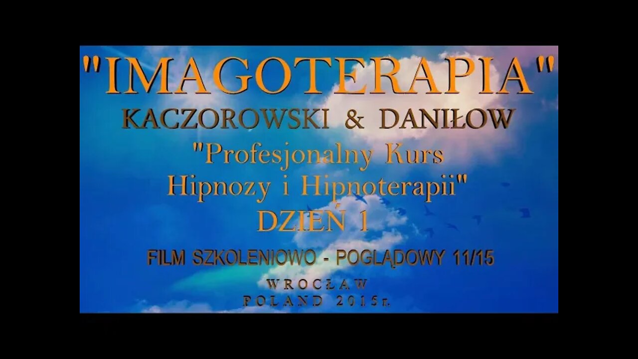 PROFESJONALNY KURS HIPNOZY I HIPNOTERAPII - EWOLUCJA ORAZ HISTORIA HIPNOZY/2015©TV IMAGO