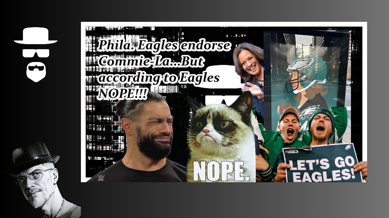 EAGLES ENDORSE KAMALA??? EAGLES WASN'T ME...