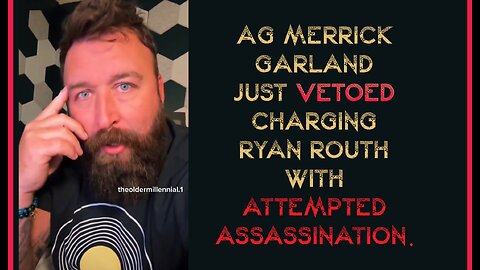 AG Merrick Garland vetoed charging Ryan Routh with attempted assassination