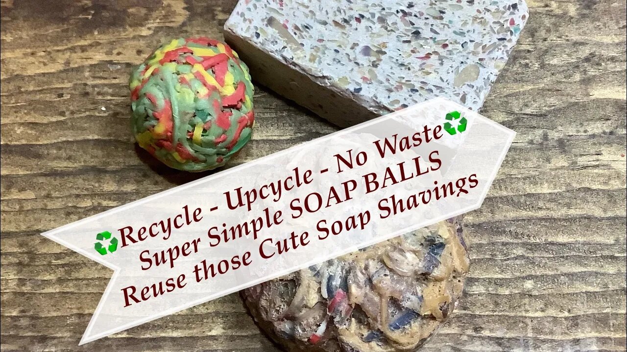 How to Recycle - Upcycle - Reuse Soap Shavings & Scraps! Super Simple Soap Balls | Ellen Ruth Soap