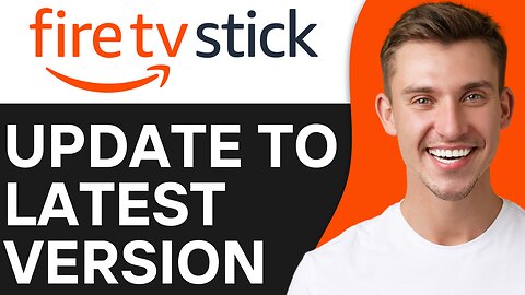 HOW TO UPDATE FIRESTICK TO LATEST VERSION