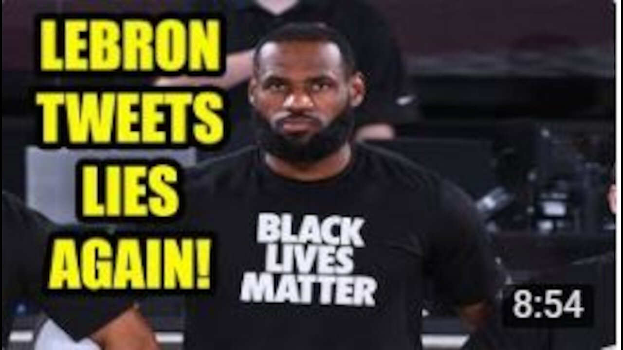 Lebron James makes another DANGEROUS TWEET pushing FALSE NARRATIVES and LIES | The NBA is DEAD!